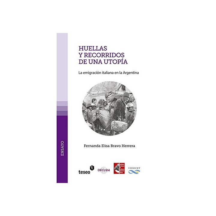 HUELLAS Y RECORRIDOS DE UNA UTOPÍA: LA EMIGRACIÓN ITALIANA EN AL ARGENTINA.